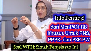 Info Penting‼️ dari MenPAN-RB Khusus Untuk PNS, PPPK, dan P3K PW, Soal WFH, Simak Penjelasan Ini