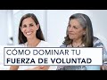 DOMINA TU FUERZA DE VOLUNTAD ANTE LA ANSIEDAD CON VICTORIA CADARSO