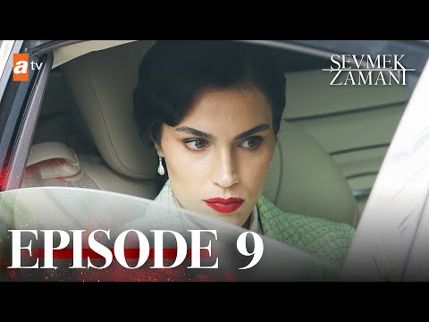 Sevmek Zamani English - Episode 9