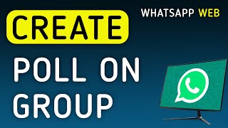 How To Create A Poll On Group On WhatsApp Web On PC (New Update)