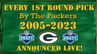 EVERY Green Bay 1st Round Draft Pick Announced LIVE! 2005-2023