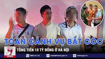 Toàn cảnh 10 tiếng cứu con trai trong tay kẻ bắt cóc, tống tiền 15 tỷ đồng - VNEWS