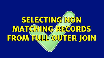 selecting non matching records from full outer join