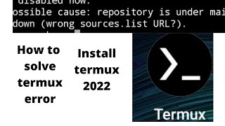 wrong source.list URL solve termux error/ how to install termux 2022