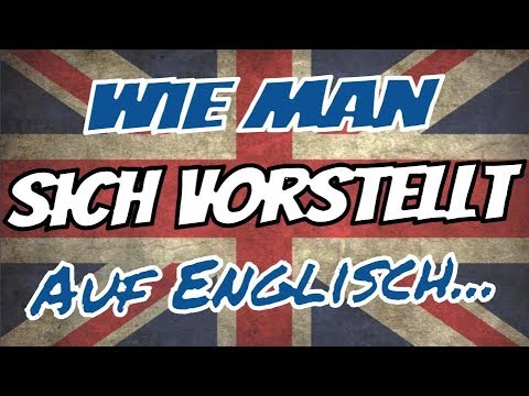 Lerne wie man auf Englisch sich vorstellt ... nützliche Sätze für Anfänger! ?? ??