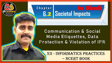 6.2 Societal Impacts | Communication Etiquettes, Data Protection, IPR, Plagiarism,  XII IP | Hindi
