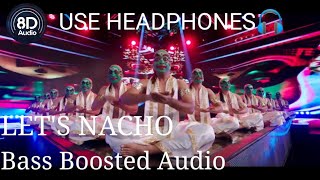 Let's Nacho (Bass Boosted Audio) | Kapoor & Sons