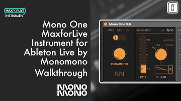 WALKTHROUGH - Mono One - MaxforLive Instrument voor Ableton Live door Monomono