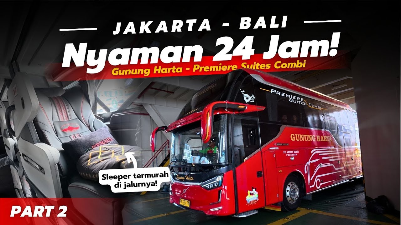 24 JAM Naik BUS TERNYAMAN di Jalurnya ‼️ Trip Gunung Harta Premiere Suites Combi Jakarta - Bali #2