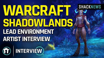 WoW: Shadowlands - Lead Environment Artist Interview
