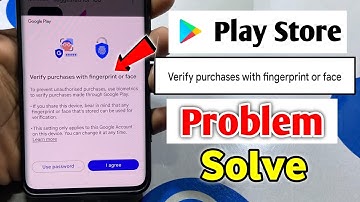 play store verify purchase with fingerprint or face | verify purchases with fingerprint or face