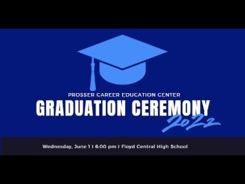 Prosser Career Education Center Graduation Ceremony 2022