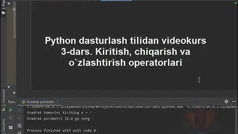 Python dasturlash tilida kiritish, chiqarish va o