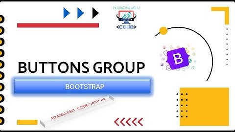 Button Group In Bootstrap || EXCELLENT CODE WITH AJ
