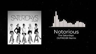 The Saturdays - Notorious (OUTRID3R Slap House Remix) [Radio Edit]