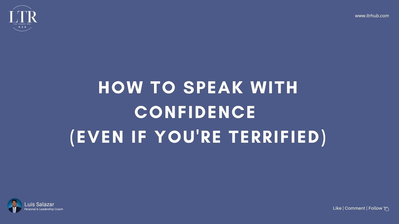 How to Speak with Confidence Even If You’re Terrified) - YouTube