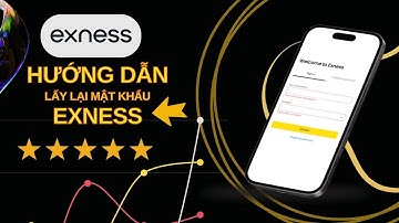 Hướng Dẫn Lấy Lại Mật Khẩu Exness Chi Tiết & Nhanh Chóng Nhất