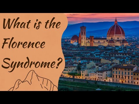 What is The Florence Syndrome or The Stendhal Syndrome