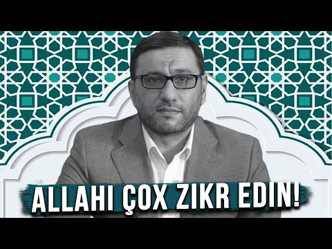 Allahı çox zikr edin! - Hacı Şahin - Zikir et