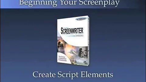 Beginning Your Screenplay: Create Script Elements 2/3