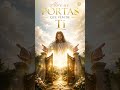 Abre as Portas que Vêm de Ti