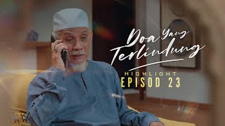 Download Lagu [HIGHLIGHT] Doa Yang Terlindung (2026): Episod 23 - Kamu Sendiri Yang Khianat Hukum Agama! MP3