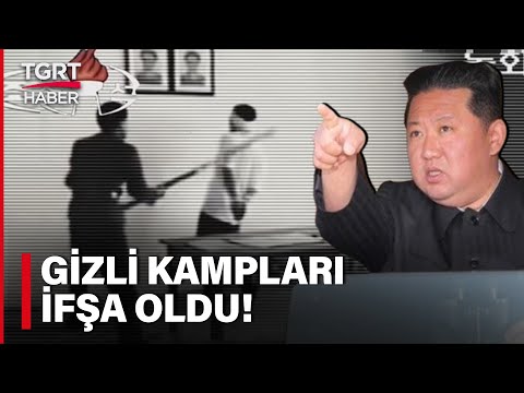 Dehşete Düşüren Görüntüler! Kuzey Kore'nin Gizli Kampları Ortaya Çıktı - TGRT Haber