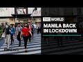 Coronavirus: Millions in Philippines return to lockdown | The World