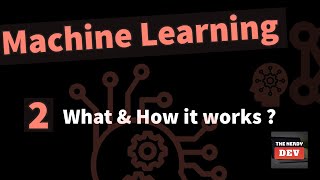Machine Learning Tutorials - From Novice To Pro - #2 - What is Machine Learning and How it Works 
