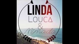 Linda, Louca e Mimada - Oriente (REMIX)