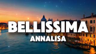 Annalisa - Bellissima (Testo)
