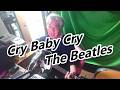 Cry Baby Cry The Beatles Cover