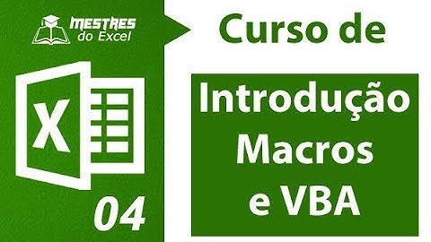 Macros e VBA - Aula 4 - Variáveis