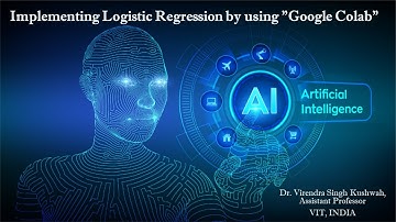 Implementing Logistic Regression by using "Google Colab"