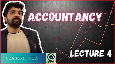 ACCOUNTANCY FOR F. A. A. : LECTURE - 4 PART 1