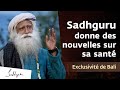 Comment sadhguru a surmont un tat de sant mettant sa vie en danger