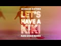 Scissor Sisters - Let&#39;s Have a Kiki (Rani Even Remix)