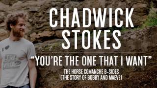 Video thumbnail of "Chadwick Stokes - "You're The One That I Want" [Official Audio]"