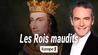 Au cœur de l'histoire : Les Rois maudits (Franck Ferrand)