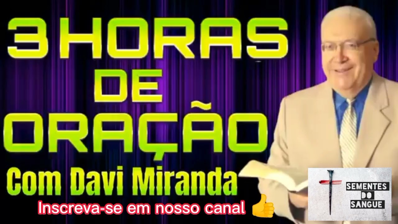 3 Horas de oração | Missionário Davi Miranda 🙏❤️