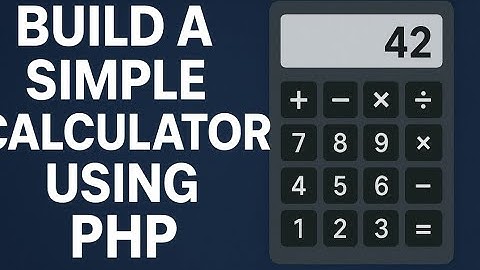 "Build a Simple Calculator Using PHP | Step-by-Step Tutorial for Beginners"