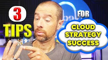 Three Tips For A Successful Cloud Strategy