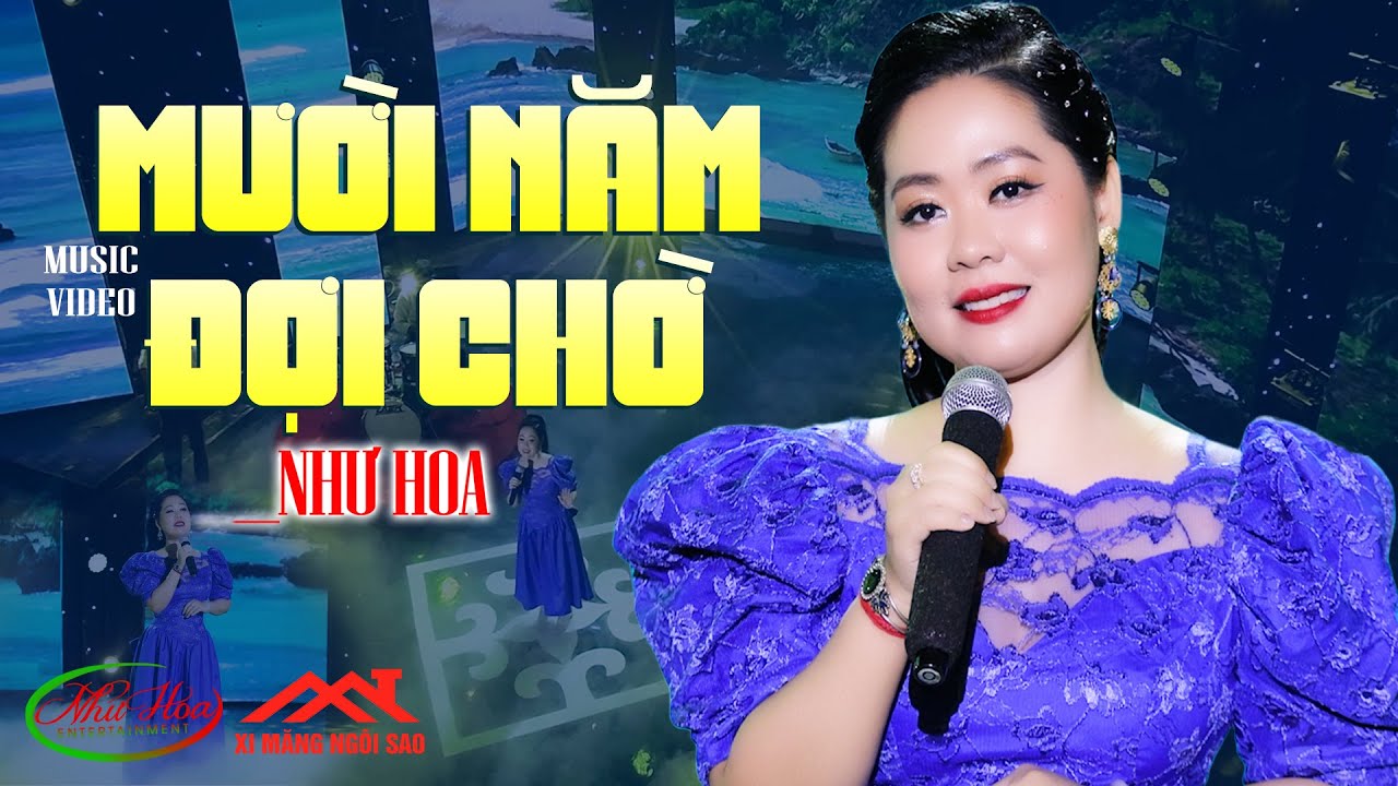 Mười Năm Đợi Chờ - Như Hoa | Nhạc Vàng Xưa Hay Nhất
