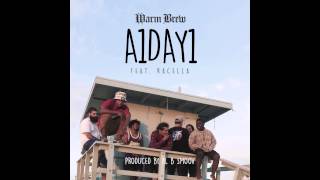 Warm Brew - A1Day1 feat. Racella (prod. by Al B Smoov)