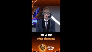 SGP và SPN: "Cỏ lúa bằng nhau"???