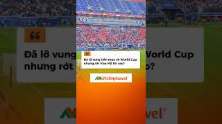 Đã lỡ mua vé World Cup nhưng rớt Visa Mỹ thì sao? #shorts #viral #fyp #vietmytravel #worldcup