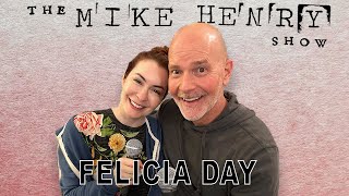 The Mike Henry Show - Felicia Day - Ep. 16