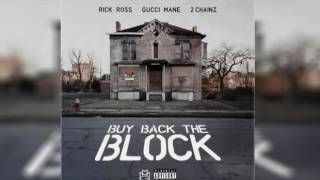 Gucci Mane - Buy Back The Block Ft 2 Chainz & Rick Ross (Prod. By 808 Mafia)