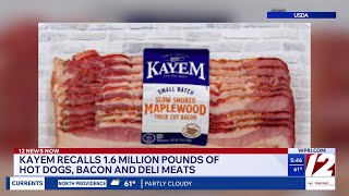 Kayem recalls 1.6 million pounds of hot dogs, bacon, deli meats