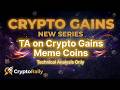Youtuber CryptoGains Meme Coins - Which one is Starting to Breakout?